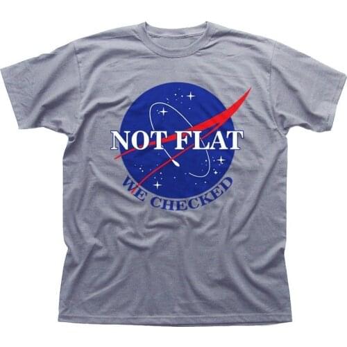 Not Flat We Checked Globe Flat Earth Society Funny Birthday 100% Cotton T-Shirt Men 2020 Summer Cheap Sale Cotton Men T Shirt