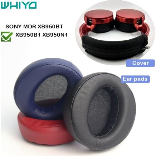 Whiyo Replacement Ear Pads With Cover for SONY MDR XB950BT XB950B1 XB950N1 XB 950 BT B1 N1 Headset Cushion Headband Bumper