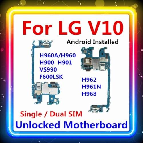 32G/64G For LG V10 H960 Motherboard Android Install For LG V10 H960A/H960 H900 H901 VS990 F600LSK H968 H962 H961N Motherboard