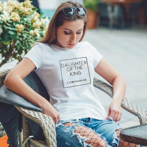 Fashion Daughter of The King Letter Print T Shirt Women Tops Cute Christian Tee Shirt Femme Jesus Shirt Harajuku Women Tshirt