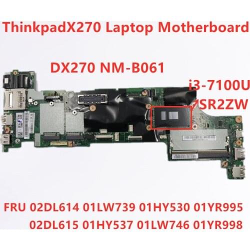 Lenovo Thinkpad X270 I3-71000U Notebook Motherboard FRU 02DL614 01LW739 01HY530 01YR995 02DL615 01HY537 01LW746 01YR998