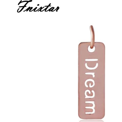 Fnixtar Dream Letter Charms Pendant Mini Charm Stainless Steel Jump Ring Gold Color Bracelet Accessories 6*20mm 10pcs/lot