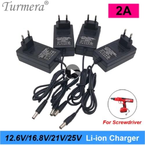 Turmera 12.6V 16.8V 21V 25V 2A 18650 Lithium Battery Charger 5.5*2.1MM for 3S 4S 5S 6S 12V to 25V Screwdriver Battery Pack Use