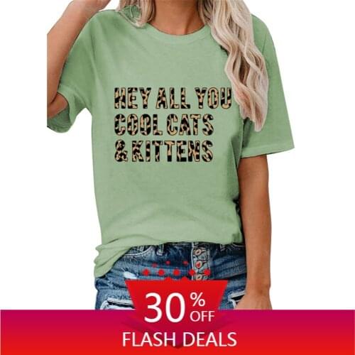 HEY ALL YOU COOL CATS KITTENS Leopard Letter Print Women Tshirts Summer Harajuku T Shirt Female Oversized Vintage Clothes