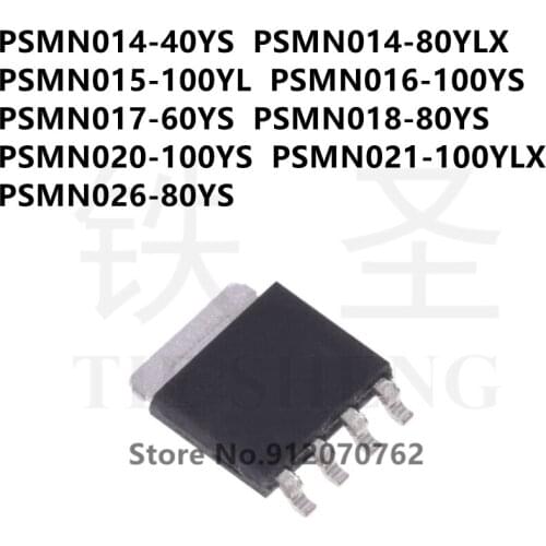 10PCS PSMN014-40YS PSMN014-80YLX PSMN015-100YL PSMN016-100YS PSMN017-60YS PSMN018-80YS PSMN020-100YS PSMN021-100YLX PSMN026-80YS