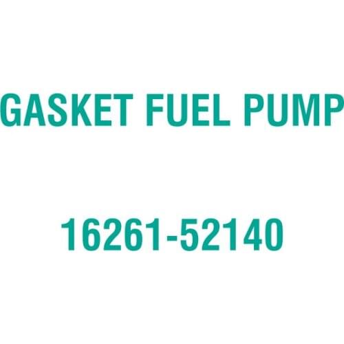 For Kubota 16261-52140 GASKET FUEL PUMP