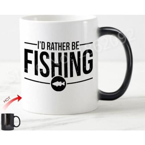 Hot Novelty I'd Rather Be Fishing Magic Mug Color Change Fishing Coffee Beer Mugs Tea Cups Ceramic Great Bass Fishing Present