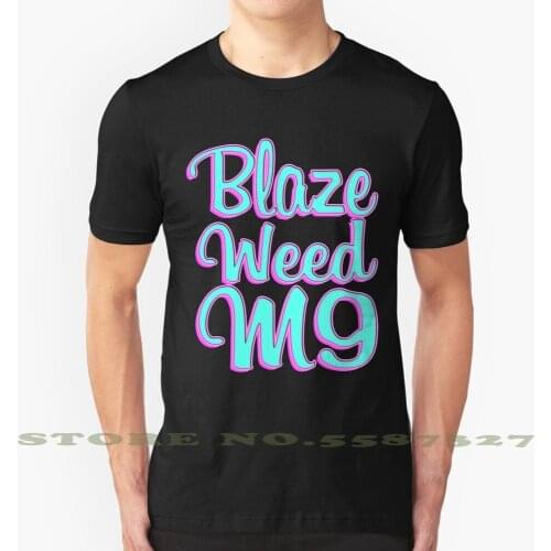 Blaze Weed M9 Graphic Custom Funny Hot Sale Tshirt Mlg Nfkrz Pyrocynical Montage Parody Blaze Weed M9 420 Blaze It 420 Weed