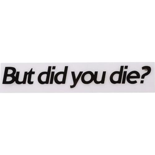 High Quality Letter Text But Did You Die Creative Car Sticker Simple Car Decoration Supplies Car Stickers