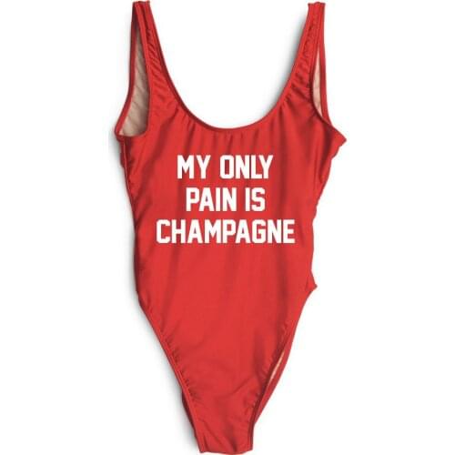2017 New arrival "MY ONLY PAIN IS CHAMPAGNE" Bodysuit Swimwear Beachwear One piece suit jumpsuit high cut monokini Rompers