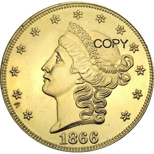 United States 20 Dollars Liberty Head - Double Eagle without motto "TWENTY D." 1866 1866 s Brass Metal Copy Coins
