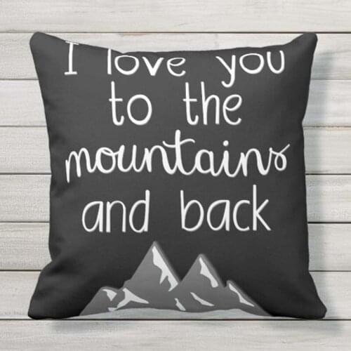 Throw Pillow Cover I Love You to the Mountains and Back Pillow Case Home Decor Square Cushion Cover 18x18 Inch