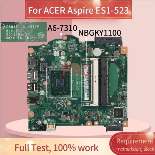 NBGKY1100 Laptop motherboard For ACER Aspire ES1-523 A6-7310 Notebook Mainboard LA-D661P DDR3