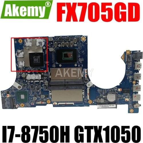 Akemy FX705GD Motherboard For Asus TUF Gaming FX705G FX705GE FX705GD 17.3 inch Mainboard Motherboard I7-8750H GTX1050/V4GB