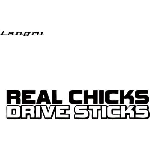 Langru Real Chicks Drive Stick Sticker Car Styling Funny Girl Chic Jdm Drift Car Truck Window Vinyl Decal Jdm