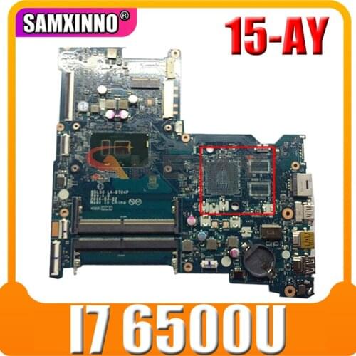 Akemy For HP 15-AY Serie 15-AY015DS50 250 G5 BDL50 LA-D704P Laptop Motherboard I7 6500U DDR4 Test Ok Fast Ship