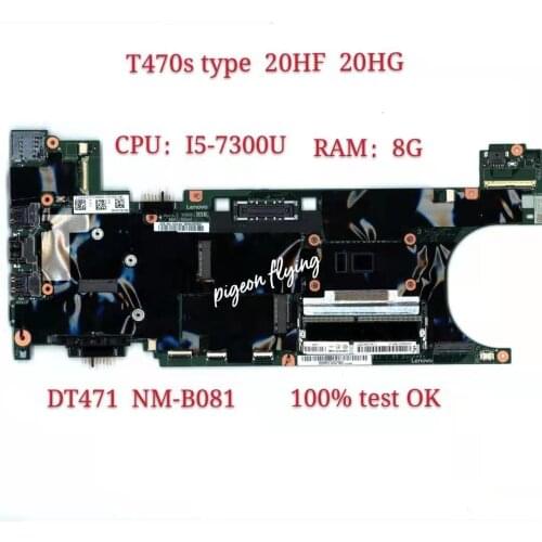 For LENOVO Thinkpad T470S Motherboard Type 20HF 20HG CPU I5-7300U RAM 8G DT471 NM-B081 DDR3 100% Test Ok