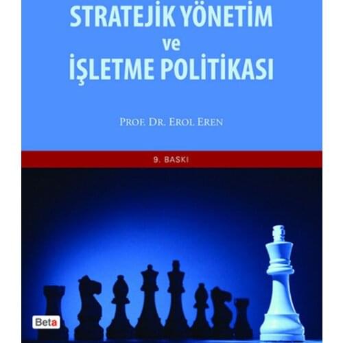 Strategic Management and Business Policy Erol Eren Beta Publications (TURKISH)