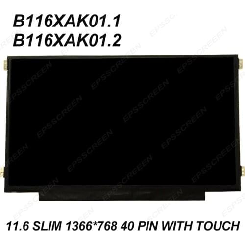 Replace B116XAK01.1/01.2 HD DISPLAY 1366*768 MATRIX WXGA 11.6'' eDP LCD LED Screen Panel W/ Touch Panel 40 PIN slim +digitized
