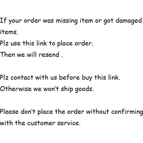 Special Link For Missing Or Damaged Item ! Plz Don't Place The Order Without Confirming With Customer Service