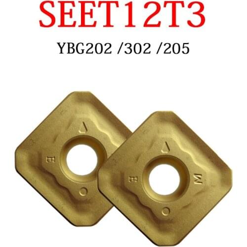 CNC Carbide Inserts SEET12T3 -DM -DR -EM -W YBG202 YBG302 YBG205 Face Miling Inserts High Quality Lathe Machine Tool Holder