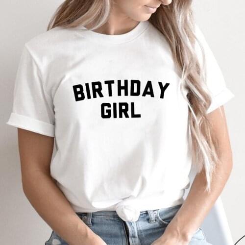Birthday Girl T-shirt Funny Women Birthday Party Gift Tshirt Camiseta Cute Lady Birthday Squad Top Tee
