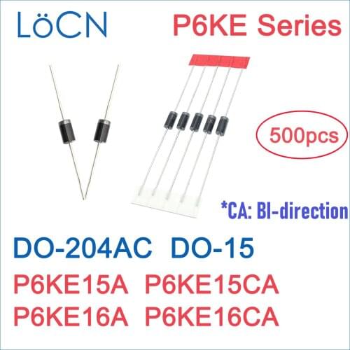 500PCS P6KE15 P6KE15A P6KE15CA P6KE16 P6KE16A P6KE16CA DO-204AC DO-15 P6KE TVS DIODE UNI BI High quality LoCN P6KE6.8~550
