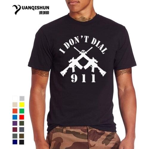 I Don't Dial 911 Personality Print Men T shirt AR15 Guns T-shirt 16 Colors 100% Cotton Casual Tshirt Short sleeves Tops Tee 3XL