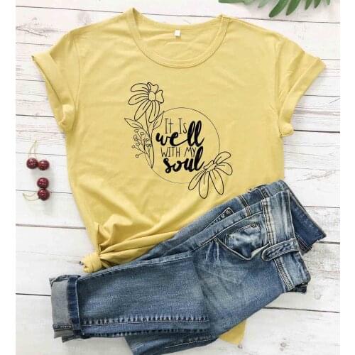 It Is Well, With My Soul Daisies, Religious Faith Spring Growth t shirt women fashion otton casual hipster graphic flowers tees