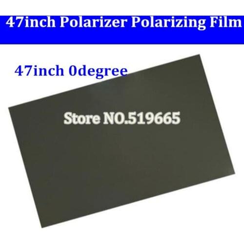 Original 47inch 47 inch 0 degree 90degree Polarizer Polarizing Film screen POL for LCD LED Panel for TV