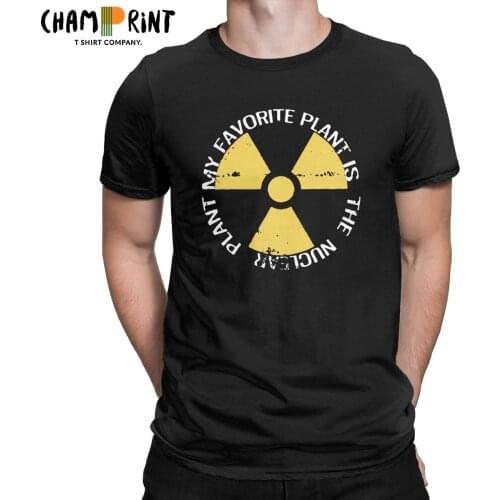 My Favorite Plant Is The Nuclear Plant T Shirt for Men 100% Cotton Vintage T-Shirt Nuclear Radiation Chernobyl Tees Clothing