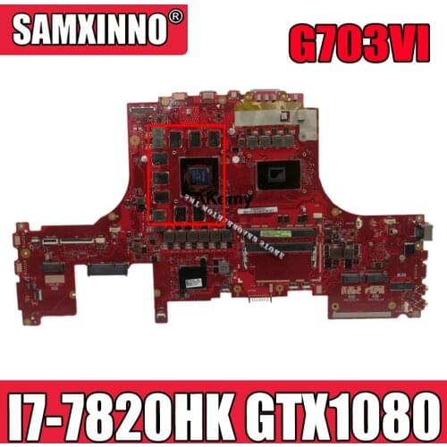 G703VI motherboard For Asus ROG G703VI laptop G703 G703VI-XH74K CPU:I7-7820HK GPU:GTX1080 DDR4 69N12LM12B05 100% test