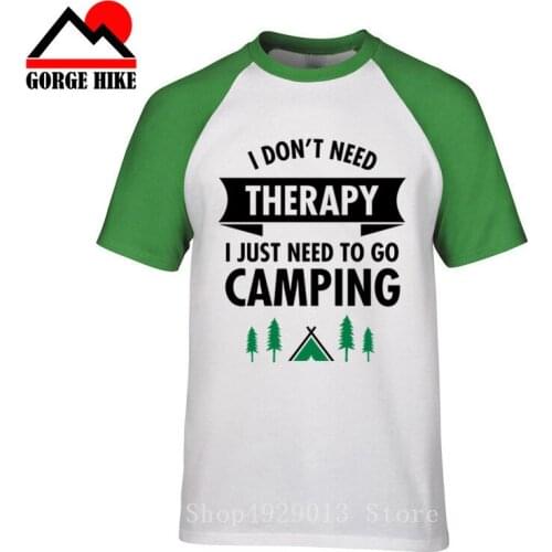 Casual Short Sleeve Cotton I Don't Need Therapy I Just Need To Go Camp Men t shirts Outdoor Activities clothing Top tee shirt