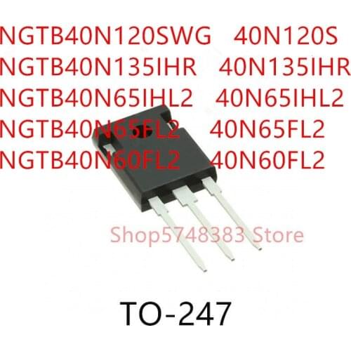10PCS NGTB40N120SWG 40N120S NGTB40N135IHR 40N135IHR NGTB40N65IHL2 40N65IHL2 NGTB40N65FL2 40N65FL2 NGTB40N60FL2 40N60FL2 TO-247