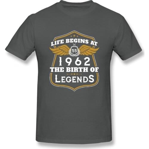 Birthday gift t shirt Life Begins At 55 1962 The Birth Of Legends T Shirt Men Leisure T-Shirt Guys Punk Designer Streetwear