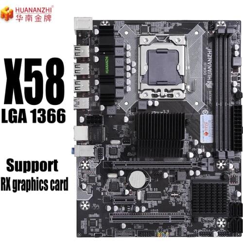 HUANANZHI X58 LGA1366 motherboard Support RX series graphics card for CPU Intel USB3.0 PCI-E slot tested
