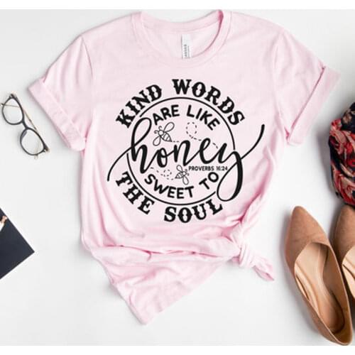 Kind Words Are Like Honey Sweet To The Soul T Shirts Women Save The Bees Graphic Tshirts Causal Tops Christian Tee Dropshipping