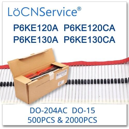 LoCNService 500PCS 2000PCS DO-204AC DO-15 P6KE120 P6KE120A P6KE120CA P6KE130 P6KE130A P6KE130CA P6KE TVS Diode High quality TVS