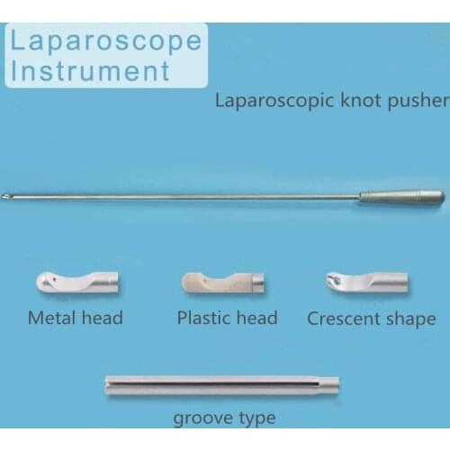 Thoracic and Laparoscopic Surgical Instruments Laparoscopic knot pusher Metal head knot pusher plastic head knot pusher