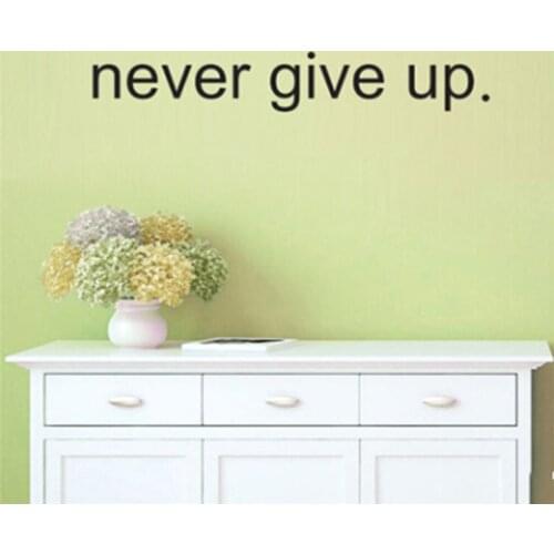Creative New 2019 Never Give Up English Words Motto Wall Stickers Quote For Bedrooms Living Rooms Wall Paper Phrase