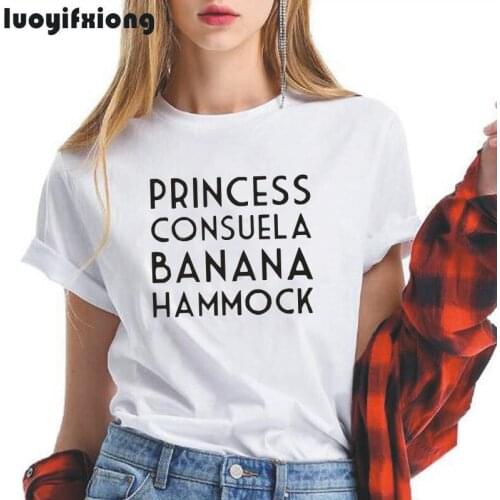 Princess Consuela Banana Hammock Women Tshirt Summer Tee Shirt Femme Friends Tv Show Single Ladies Sayings T Shirt Women Tops