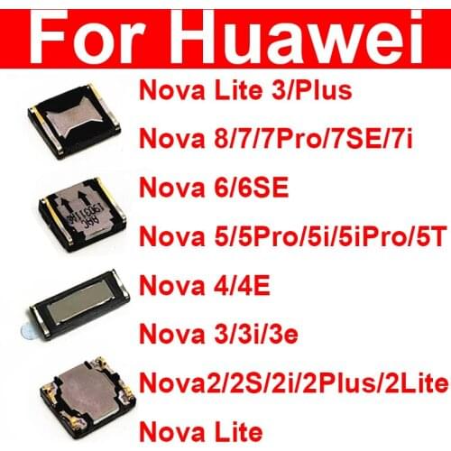 Earpiece Speaker For Huawei nova 2 2I 2S 3 3I 3E 4 4E 5 5I 5T 6 SE 7 7i lite plus pro 2017 Ear Speaker Sound Replacement Parts