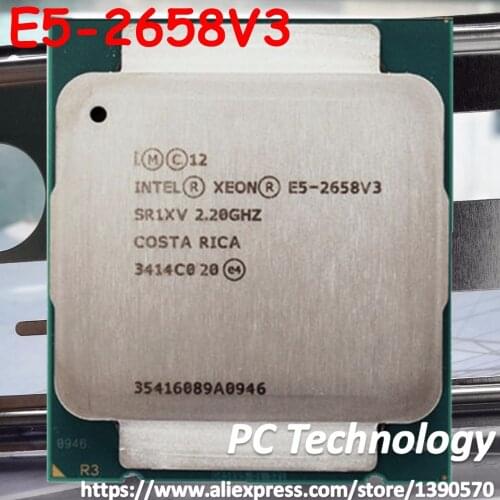 Original Intel Xeon Processor E5-2658V3 OEM version 2.20GHZ 30M 12CORES 22NM 105W 9.6GT/s LGA2011-3 E5-2658 V3 CPU E5 2658 V3