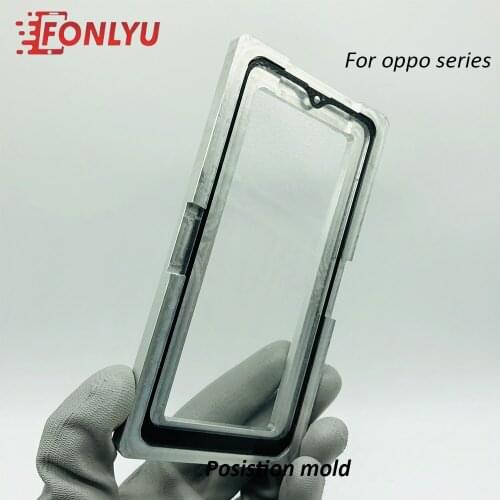 Fonlyu Position Mold For OPPO A51 A57 A77 A7 F11 Pro R9 R11S R9S Plus A53 A79 A83 A1 7X R7 Location Mould LCD OCA Glass Laminate