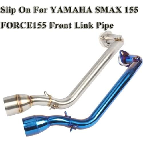 Slip On For Yamaha SMAX155 FORCE155 SMAX 155 Motorycle Exhaust Escape Modified Motorbike Front connect Link Pipe Without Muffler