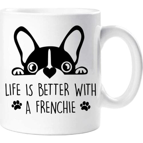 Life Is Better with A Frenchie Pet Present Dog Lover French Bull Dog Mothers Day Mug