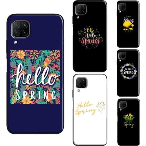 Hello Spring Flowers Case For Huawei P Smart 2019 2021 Nova 5T P20 P40 P30 Pro Mate 20 Lite Honor 10i 8X 9X 8A