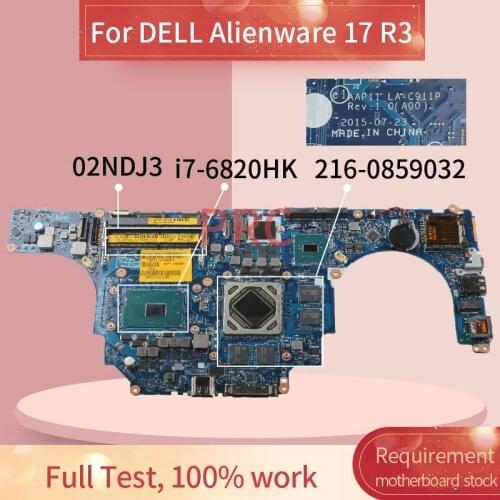 CN-02NDJ3 02NDJ3 Laptop motherboard For DELL Alienware 17 R3 i7-6820HK Notebook Mainboard LA-C911P 216-085903 8GB DDR4