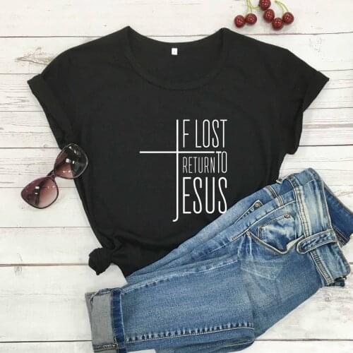 If Lost, Return To Jesus Cross T Shirt women unisex pure cotton casual funny slogan graphic religion Christian Bible baptism tee