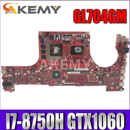 GL704GM Laptop motherboard For ASUS ROG Strix SCAR II GL704GM S7CM original mainboard HM370 I7-8750H GTX1060 V6G